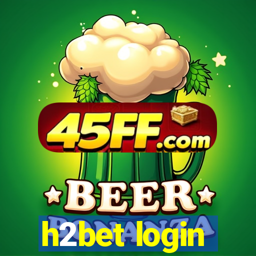 h2bet login